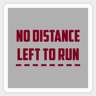 No Distance Left To Run, burgundy Sticker